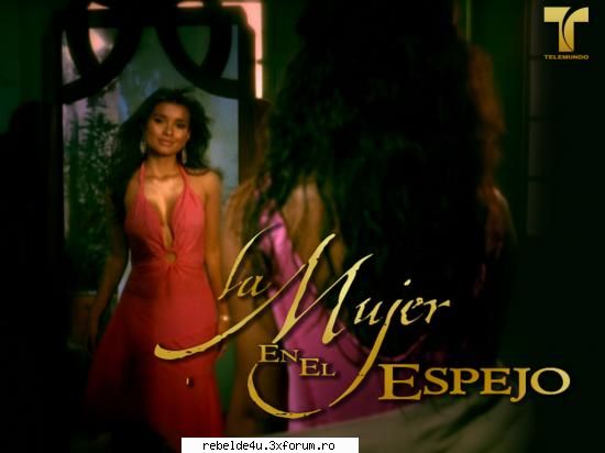 >>>la mujer espejo